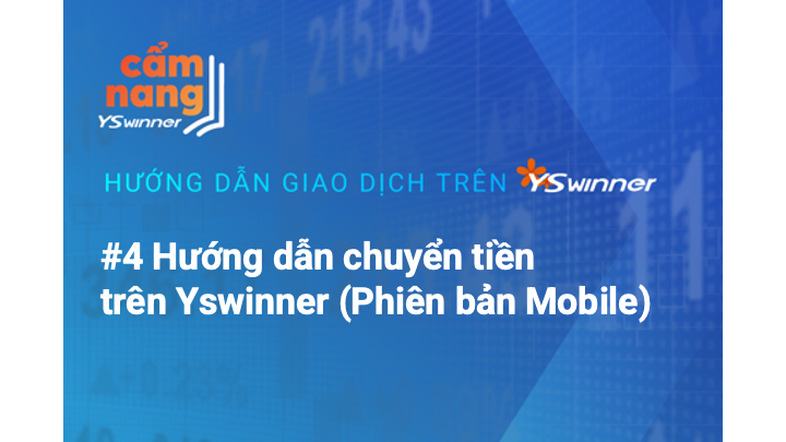 Hướng dẫn chuyển tiền trên YSwinner (Phiên bản mobile)
