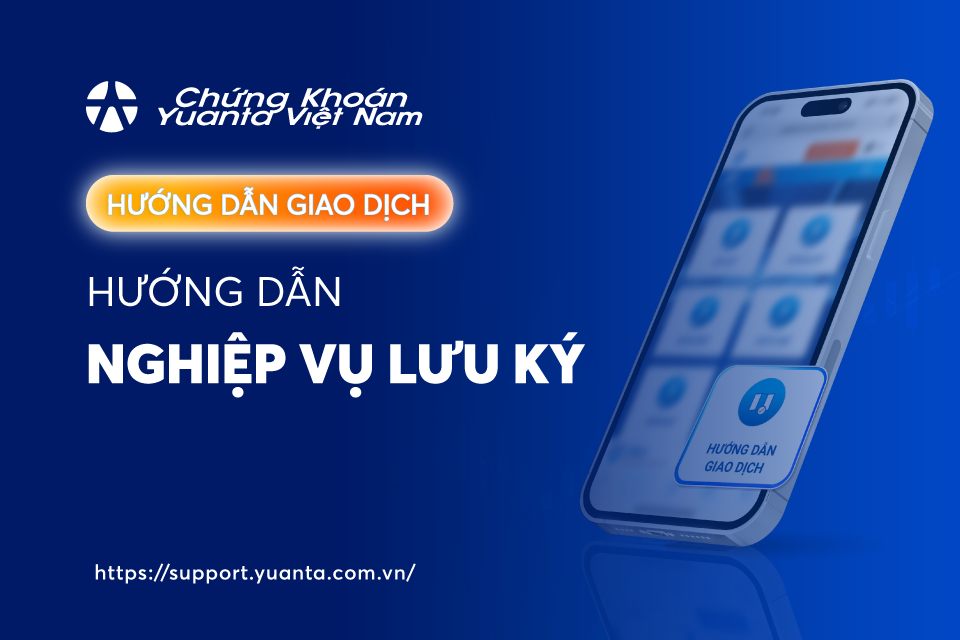 Hướng dẫn nghiệp vụ lưu ký