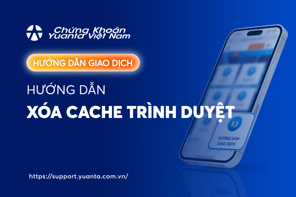Hướng dẫn xóa cache trình duyệt