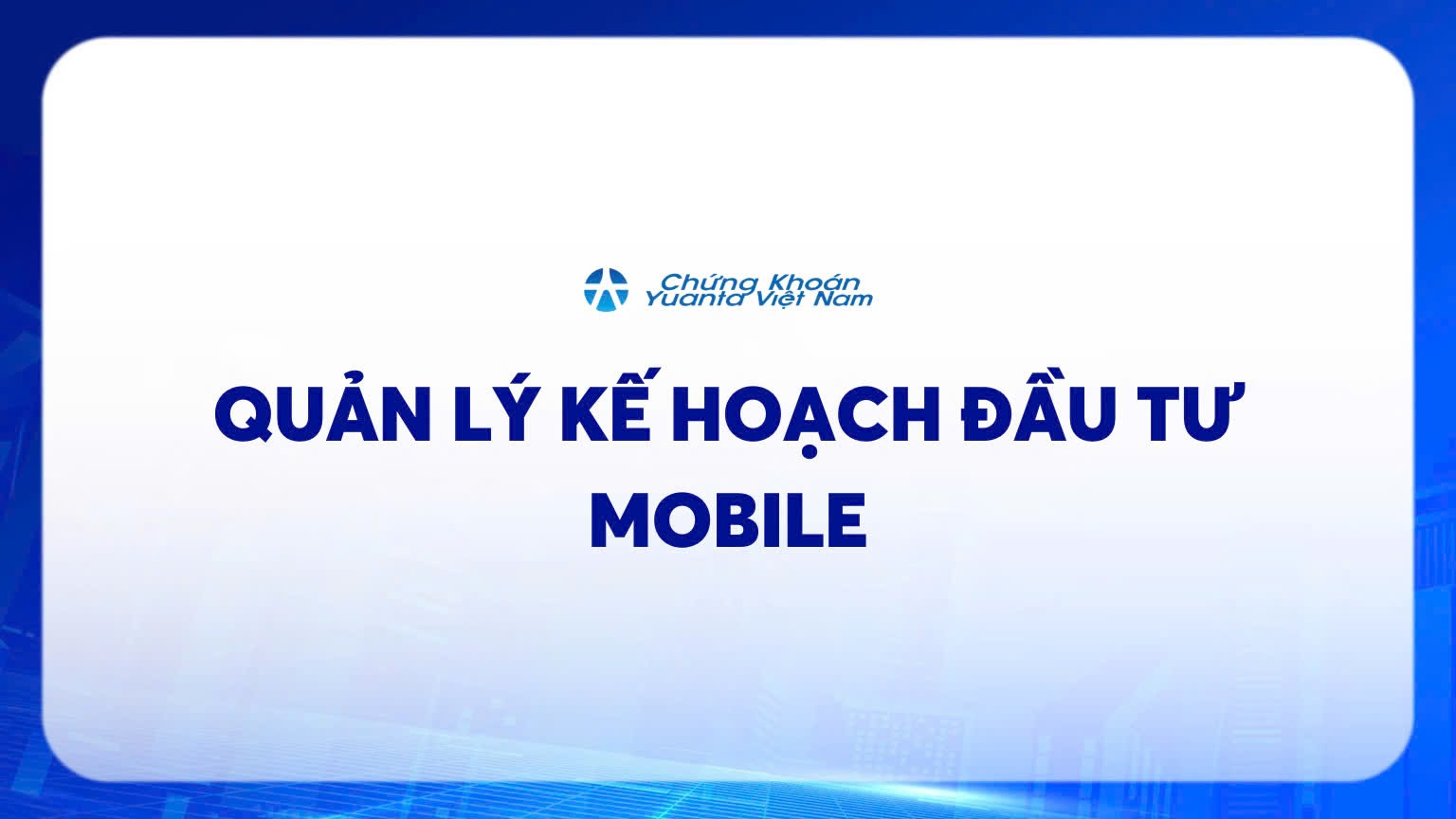 Quản lý kế hoạch đầu tư – Mobile