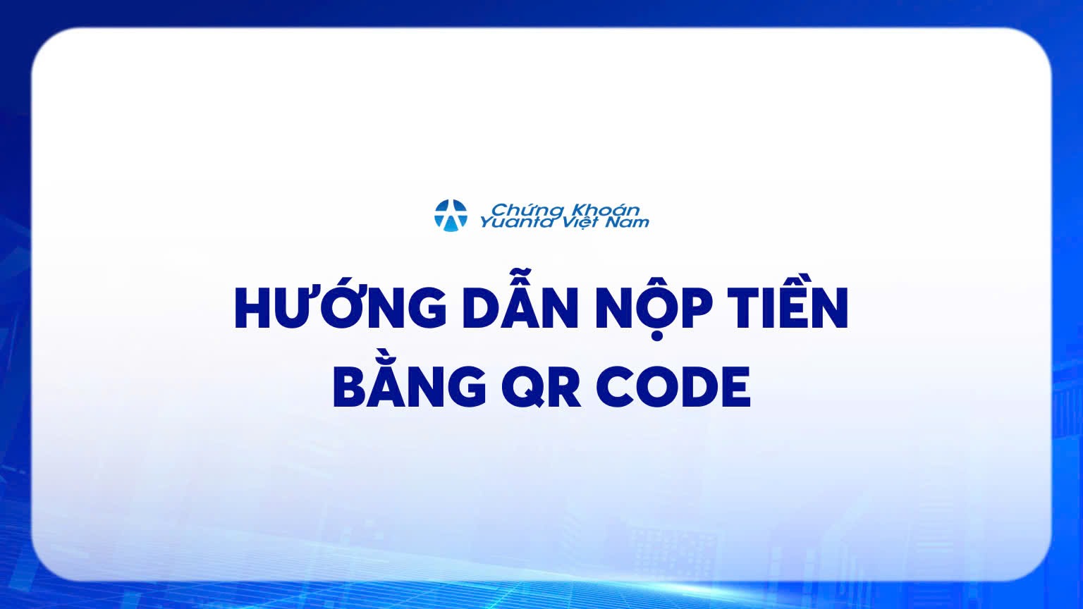 Hướng dẫn nộp tiền bằng QR code